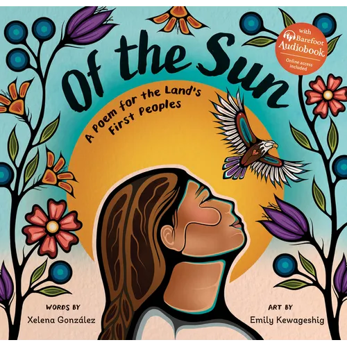 Of the Sun: A Poem for the Land's First Peoples - Hardcover