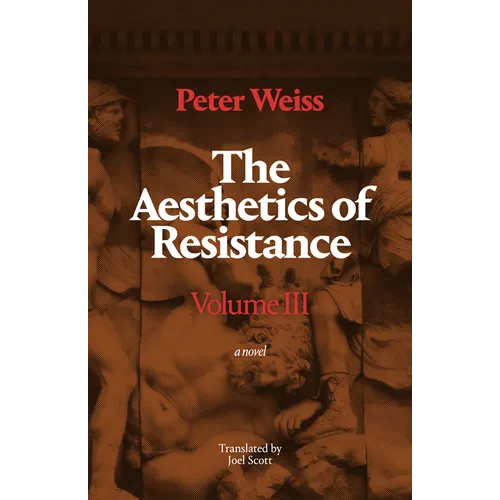 The Aesthetics of Resistance, Volume III - Hardcover