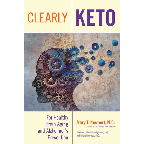 Clearly Keto: For Healthy Brain Aging and Alzheimer's Prevention - Hardcover