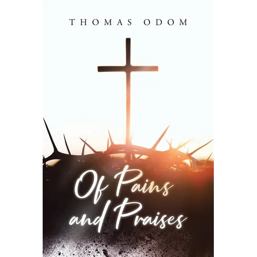 Of Pains and Praises - Paperback