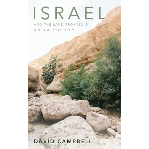 Israel and the Land Promise in Biblical Prophecy - Paperback