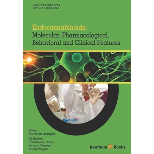 Endocannabinoids: Molecular, Pharmacological, Behavioral and Clinical Features - Paperback