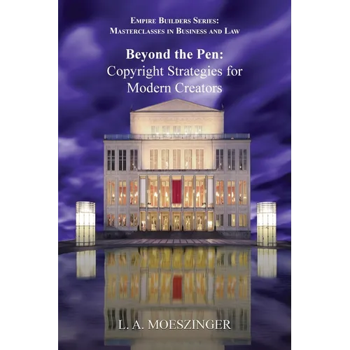 Beyond the Pen: Copyright Strategies for Modern Creators - Paperback