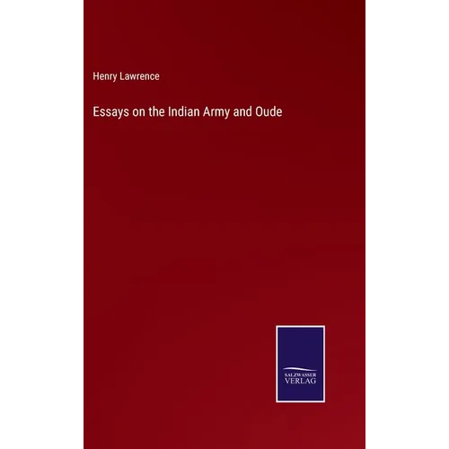Essays on the Indian Army and Oude - Hardcover