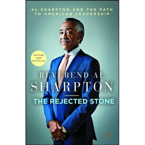 Rejected Stone: Al Sharpton and the Path to American Leadership - Paperback