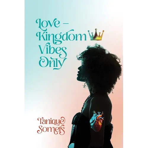 Love-Kingdom Vibes Only - Paperback