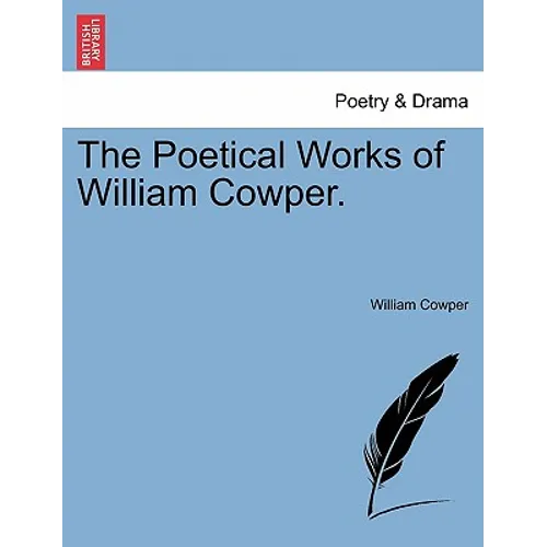 The Poetical Works of William Cowper. - Paperback