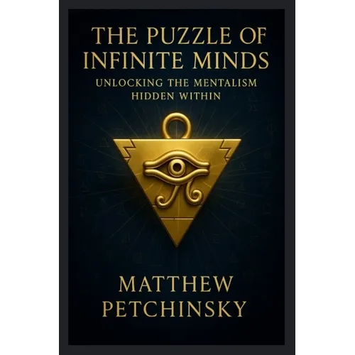 The Puzzle of Infinite Minds: Unlocking the Mentalism Hidden Within - Paperback