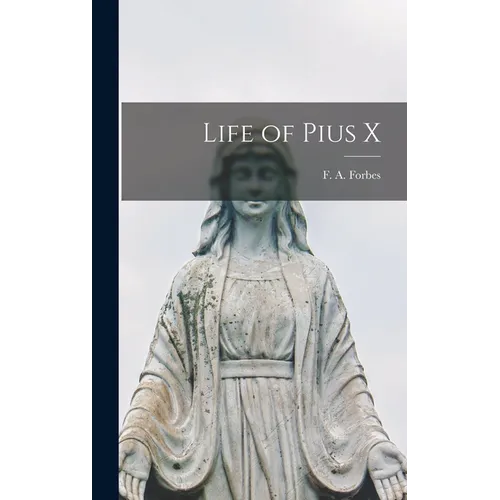 Life of Pius X - Hardcover