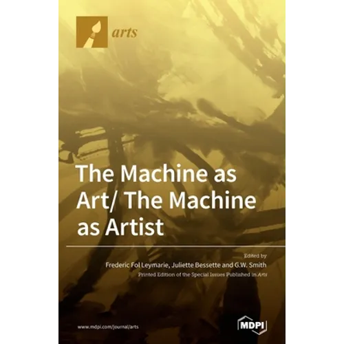 The Machine as Art/ The Machine as Artist