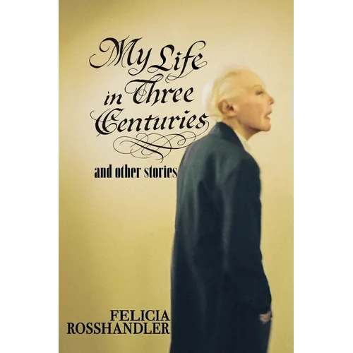 My Life in Three Centuries - Paperback