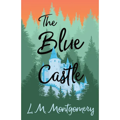 The Blue Castle - Paperback