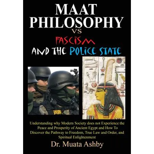 Maat Philosophy in Government Versus Fascism and the Police State - Paperback