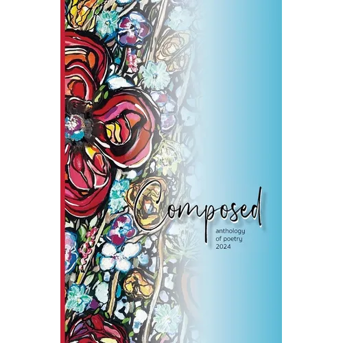 Composed Anthology of Poetry 2024 - Paperback