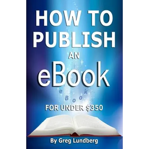 How to Publish an Ebook for Under $350 - Paperback
