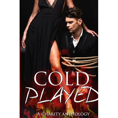 Cold Played: A Charity Anthology - Paperback