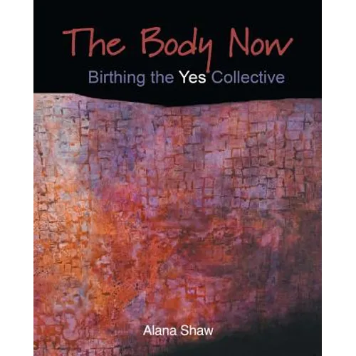 The Body Now: Birthing the 