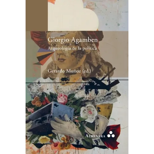 Giorgio Agamben. Arqueología de la política - Paperback