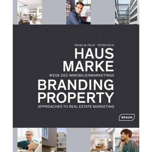 Branding Property: Approaches to Real Estate Marketing - Hardcover