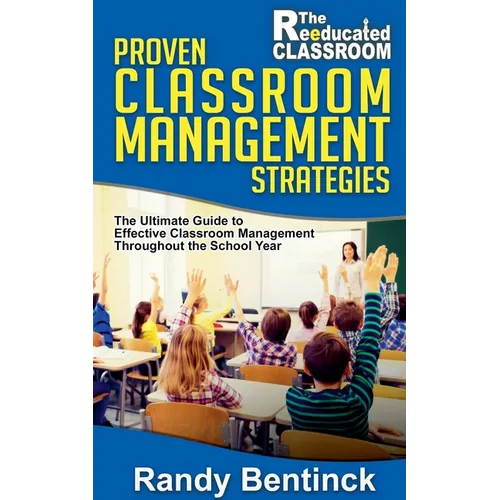 Proven Classroom Management Strategies - Paperback