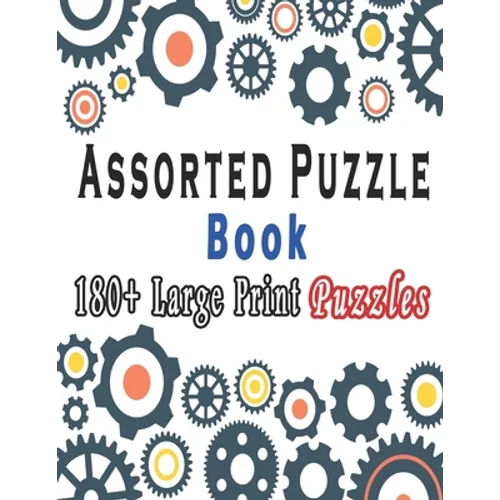 Assorted Puzzle Book: Puzzle Activity Book for Adults, 180+ Large Print Mixed Puzzles - Word search, Sudoku, Cryptograms, Word Scramble to Improve You - Paperback
