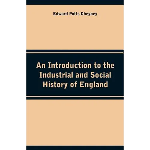 An Introduction to the Industrial and Social History of England - Paperback