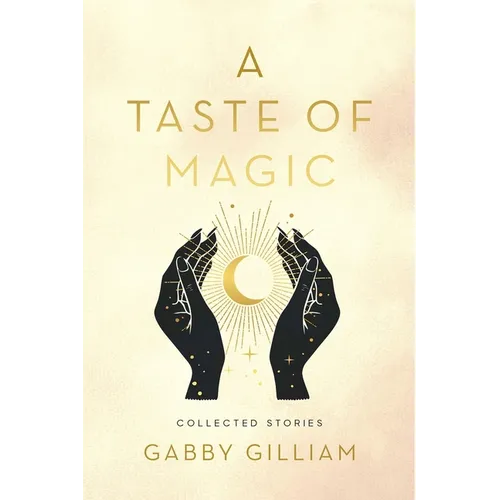 A Taste of Magic: Collected Stories - Paperback