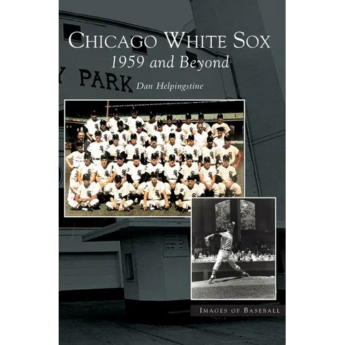 Chicago White Sox: 1959 and Beyond