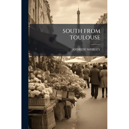 South from Toulouse - Paperback