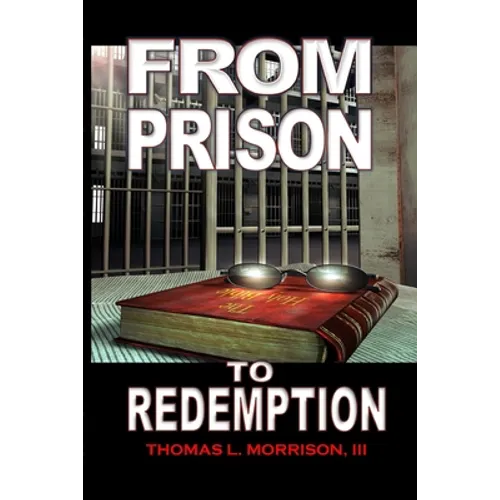 From Prison to Redemption - Paperback