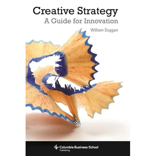 Creative Strategy: A Guide for Innovation - Hardcover