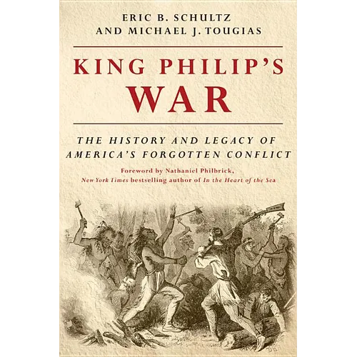 King Philip's War: The History and Legacy of America's Forgotten Conflict - Paperback