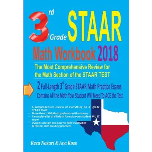 3rd Grade STAAR Math Workbook 2018: The Most Comprehensive Review for the Math Section of the STAAR TEST - Paperback