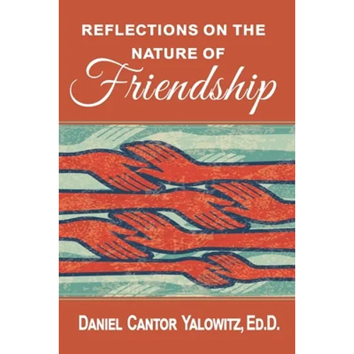 Reflections on the Nature of Friendship - Paperback