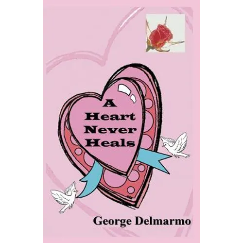 A Heart Never Heals - Paperback