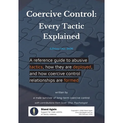 Coercive Control - Every Tactic Explained: A reference guide to abusive tactics, how they are deployed, and how coercive control relationships are for - Paperback