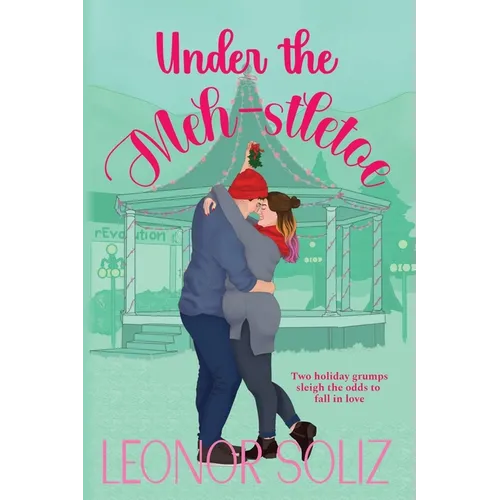 Under The Meh-stletoe: A plus size holiday romance - Paperback