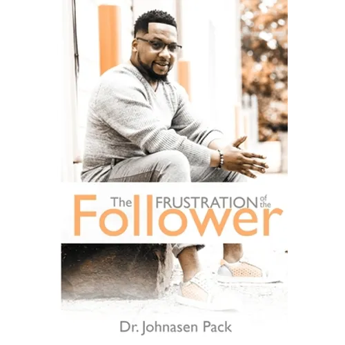 The Frustration of the Follower - Paperback