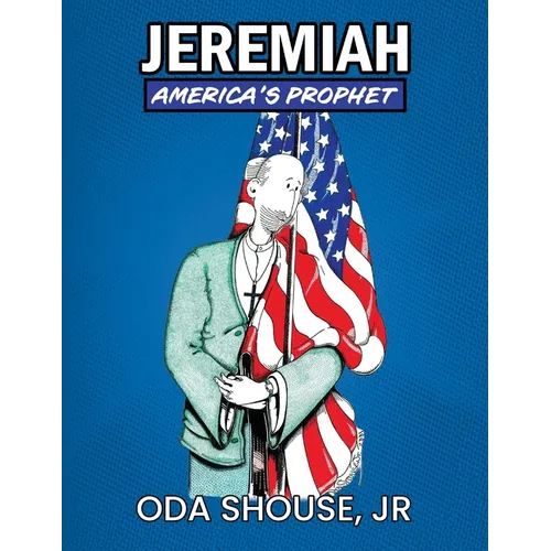 Jeremiah: America's Prophet - Paperback
