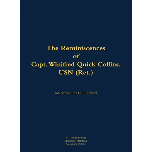 The Reminiscences of Capt. Winifred Quick Collins, USN (Ret.): 1911-1999 - Hardcover