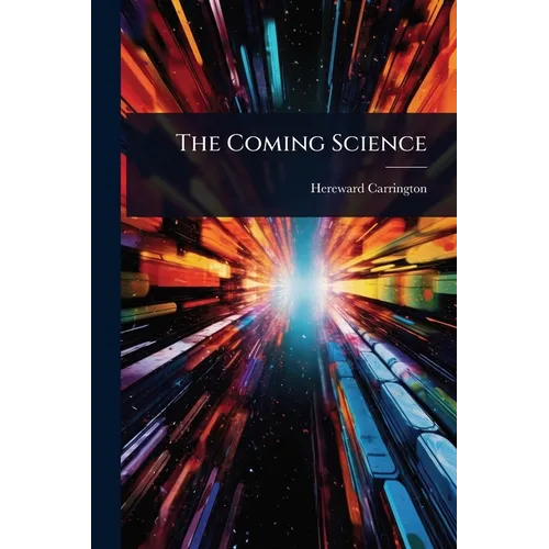The Coming Science - Paperback