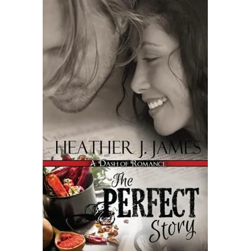 The Perfect Story: A Dash of Romance novella - Paperback