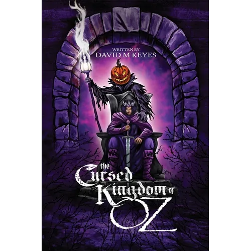 The Cursed Kingdom of Oz: Founded on and Continuing the Famous Oz Stories by L. Frank Baum - Paperback