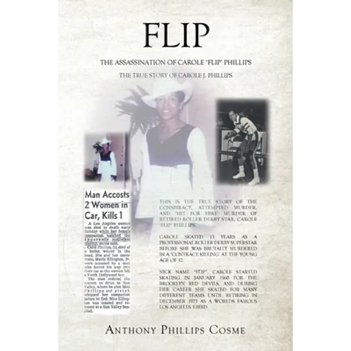 Flip: The Assassination of Carole 'Flip' Phillips the True Story of Carole J. Phillips - Paperback