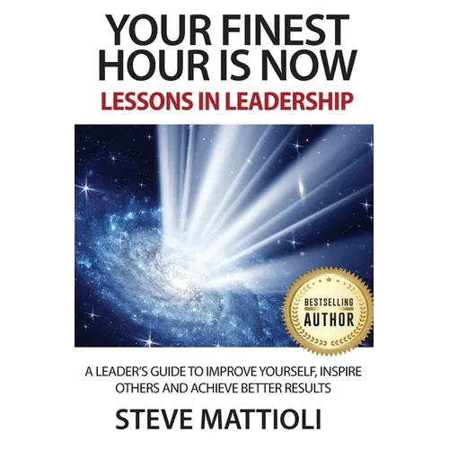 Your Finest Hour is Now: Lessons in Leadership - Paperback
