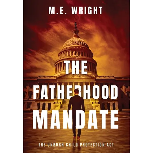 The Fatherhood Mandate - Hardcover