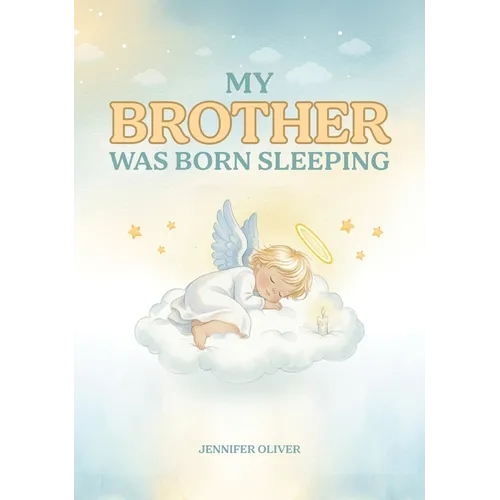 My Brother Was Born Sleeping - Hardcover