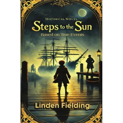 Steps To The Sun: A Historical Novel Based on True Events - Paperback