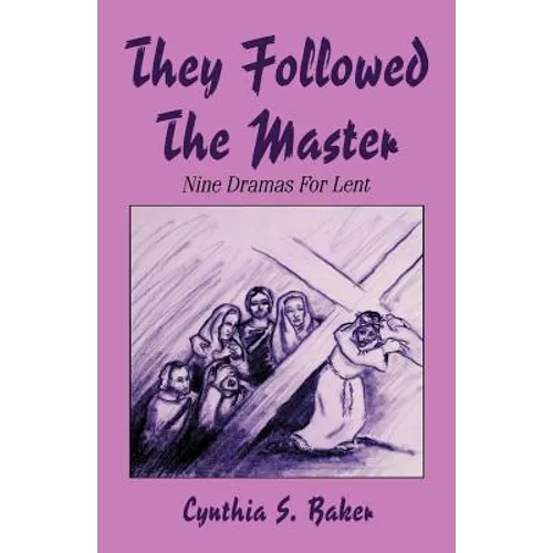They Followed the Master: Nine Dramas for Lent - Paperback