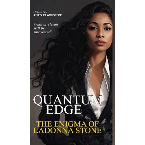 Quantum Edge: The Enigma Of Ladonna Stone - Hardcover